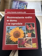 Rozmnażanie roślin w domu i ogrodzie Kawollek