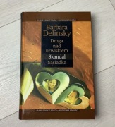 Barbara Delinsky Droga nad urwiskiem Skandal Sąsiadka