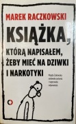 Książka, którą napisałem, żeby mieć na dziwki i ..