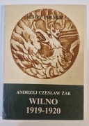 WILNO 1919-1920 - ANDRZEJ CZESŁAW ŻAK (BITWY POLSKIE)