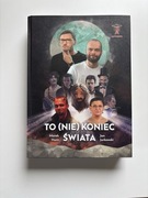 Książka To (nie) koniec świata Jan Jurkowski, Marek Hucz