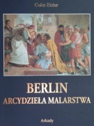 Berlin. Arcydzieła malarstwa. Edycja w etui. Album nowy, zafoliowany.