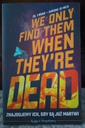 Znajdujemy ich, gdy już są martwi. księga 1