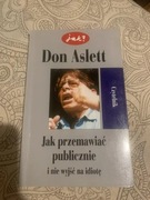 Don Aslett „Jak przemawiac publicznie i nie wyjsc na idiote”