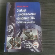 Obslouga i programowanie obrabiarek CNC Podręcznik operatora
