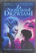 Marcin Szczygielski - Za niebieskimi drzwiami