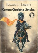 Conan: Godzina Smoka. Robert E. Howard