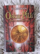 Eli Anderson - Oskar Pill Dwa Królestwa (tom 2)