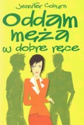 ODDAM MĘŻA W DOBRE RĘCE  J.Coburn