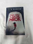 W jej sercu czai się mrok - J.D. Barker