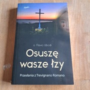 Osuszę wasze łzy o.Flavio Ubodi 