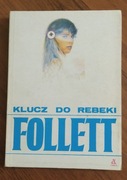 Ken Follet, Klucz do Rebeki