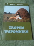 Tropem wspomnień, Karol Biliński