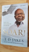 T.D. Jakes Soar!