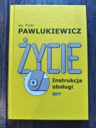 ŻYCIE. INSTRUKCJA OBSŁUGI W. 2022 KS. PIOTR PAWLUKIEWICZ
