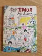 Timur i jego drużyna * Arkady Gajdar
