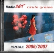 Radio Zet Czułe Granie Przeboje 2006/2007
