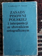 Zasady pisowni polskiej i interpunkcji ze słownikiem ortograficznym