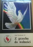 Kozłowski Z grzechu do wolności Wyzwolenie duchowe