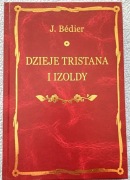 Józef Bedier - Dzieje Tristana i Izoldy,stan-brak śladów używ.