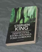 Dziewczyna, która kochała Toma Gordona. Stephen King
