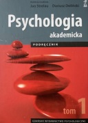 Psychologia akademicka Podręcznik Tom 1 Dariusz Doliński, Jan Strelau 