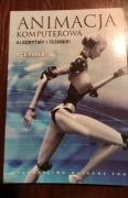 Animacja komputerowa. Algorytmy i techniki. Rick Parent. 