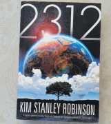 2312 Kim Stanley Robinson SCI-FI - POLSKI - JAK NOWA