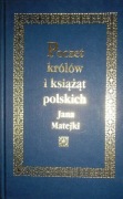 POCZET KRÓLÓW I KSIĄŻĄT POLSKICH JANA MATEJKI