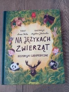 Na językach zwierząt. Historyjki logopedyczne - Anna Skiba