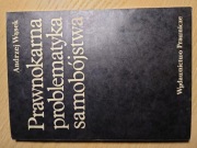 Wąsek Andrzej, Prawnokarna problematyka samobójstwa,