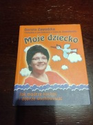 Książka Moje Dziecko Dorota Zawadzka rozmowa o wychowaniu 