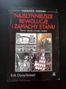 Najsłynniejsze rewolucje i zamachy stanu. Erik Durschmied