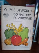 W imię stwórcy Do natury po zdrowie  Gelong