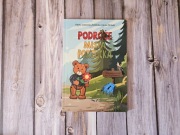 "Podróże misia Porzucka", Aneta Lejwoda-Zielińska, Anna Mituła