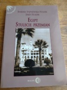 Barbara i Jerzy Holzer - Egipt. Stulecie przemian 