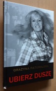 Ubierz duszę – Grażyna Paturalska  