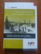 Praca przymusowa pod znakiem swastyki Spoerer Mark