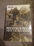 Erich Stahl - Przeszedłem piekło z Waffen SS na Froncie Wschodnim