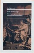 Hołd pruski (1525). Historia pamięć i narracje alternatywne Igor Kąkolewski