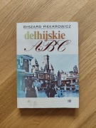Piekarowicz R. - Delhijskie ABC, książka 1989