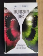 James V. Fisher - Nieproszony gość. Od narcyzmu do małżeństwa