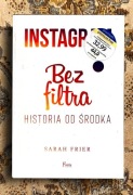 Instagram. Bez filtra. Historia od środka