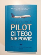 Pilot ci tego nie powie - Patrick Smith