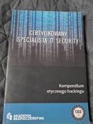 Certyfikowany specjalista IT security Kompendium etycznego hackingu