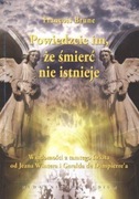 Powiedzcie im, że śmierć nie istnieje