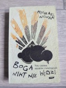 Novak Michael - Boga nikt nie widzi. Noc ciemna ateistów i wierzących