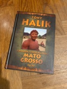Tony Halik - Z kamerą i strzelbą przez Mato Grosso