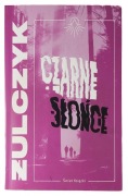 Jakub Żulczyk - Czarne słońce NOWA