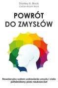 Powrót do zmysłów Stanley H. Block, Carolyn Block